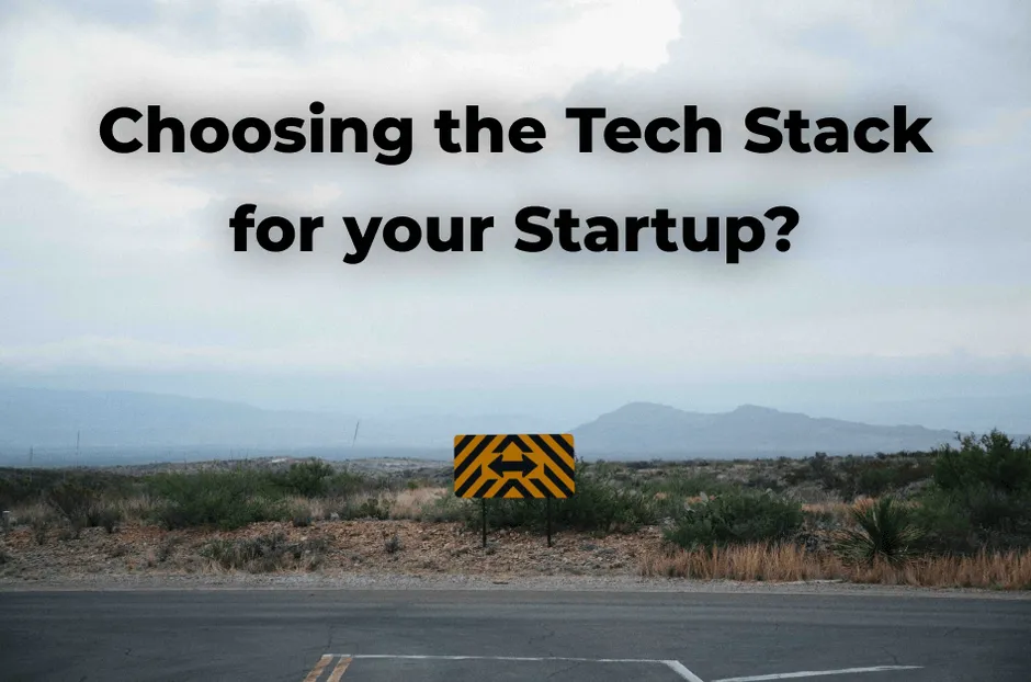 How to Choose the Tech Stack for Your Software: 4 Advice for Startups